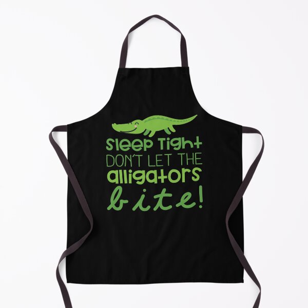 Item preview, Sleep tight dont let the alligators bite designed and sold by jazzydevil.
