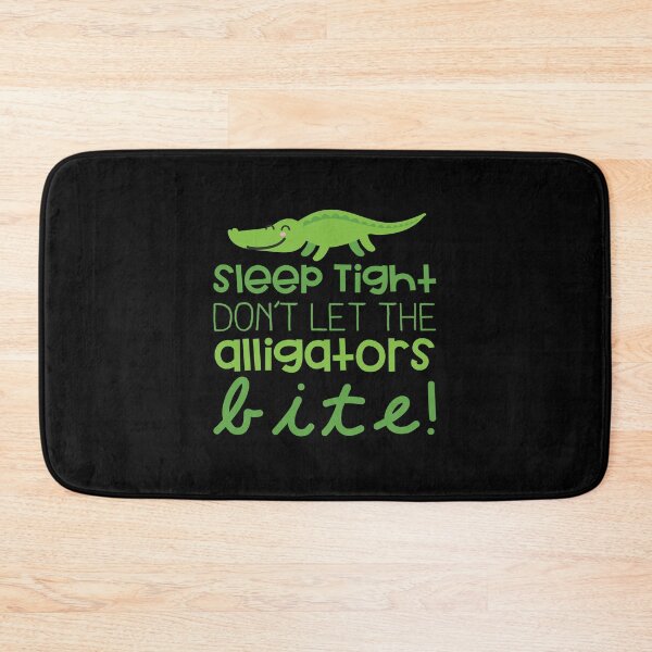 Item preview, Sleep tight dont let the alligators bite designed and sold by jazzydevil.