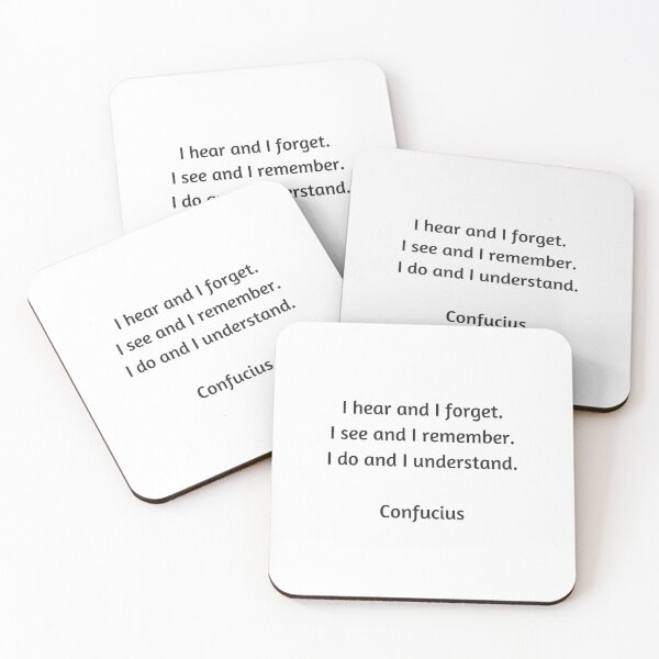 Item preview, Confucius Quote - I hear and I forget, I see and I remember, I do and I understand designed and sold by Inspirationmotivation.