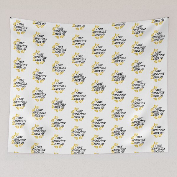 Item preview, I Have Completely Given Up! designed and sold by the-craft-shop.