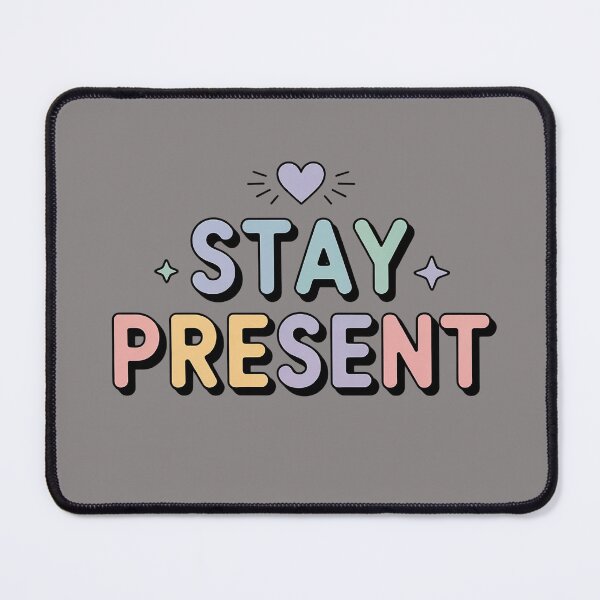 Item preview, Stay Present – Pastel Mindfulness Quote Design designed and sold by HolisticFurArt.