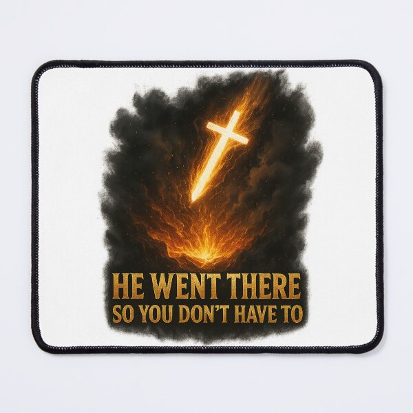 Item preview, HE WENT THERE SO YOU DON'T HAVE TO designed and sold by Canvations.