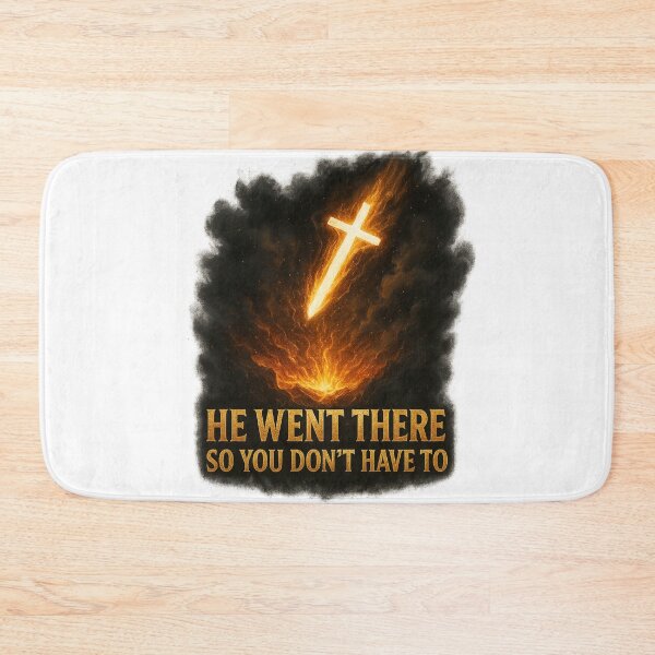 Item preview, HE WENT THERE SO YOU DON'T HAVE TO designed and sold by Canvations.