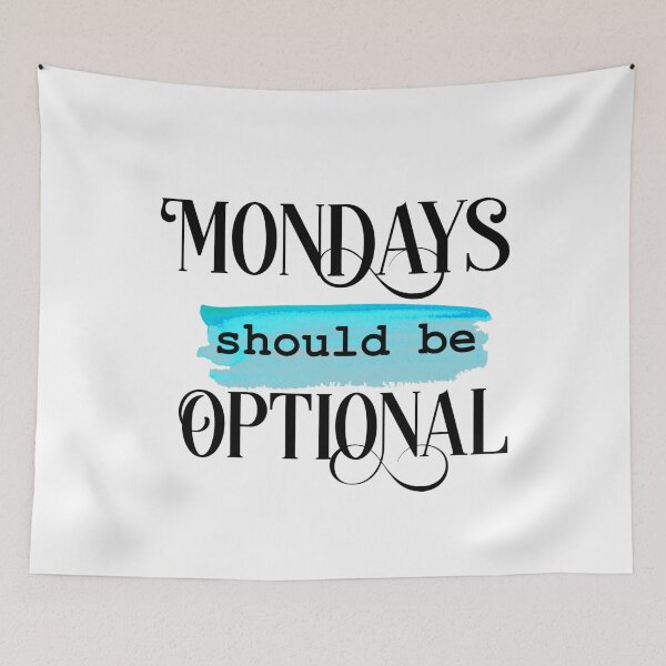 Item preview, Mondays Should Be Optional – Funny Work Quote designed and sold by SnarkyAndCo.