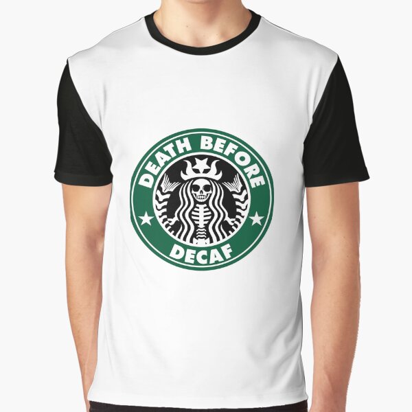 Death Before Decaf Graphic T-Shirt