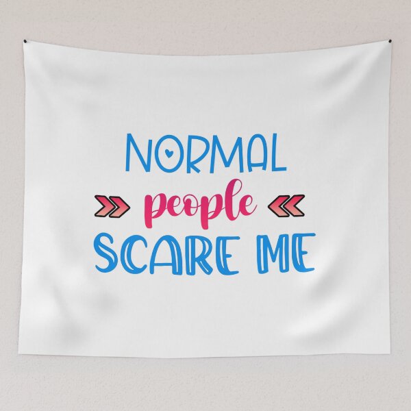 Item preview, Normal People Scare Me – Funny Quote Design designed and sold by SnarkyAndCo.