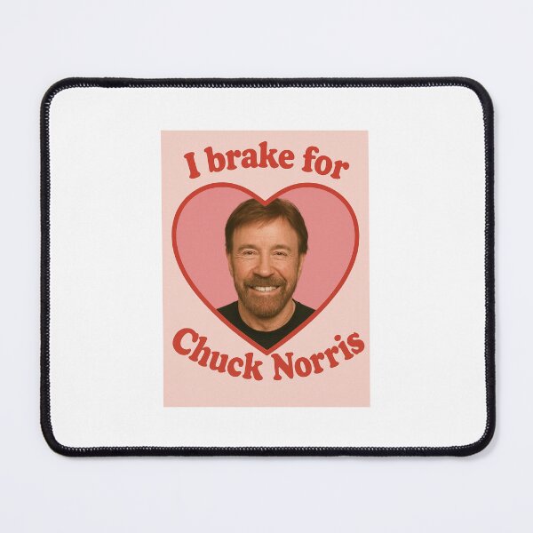 Item preview, I brake for chuck norris happy birthday christmas funny prank meme gift weird designed and sold by CheeseBlueprint.