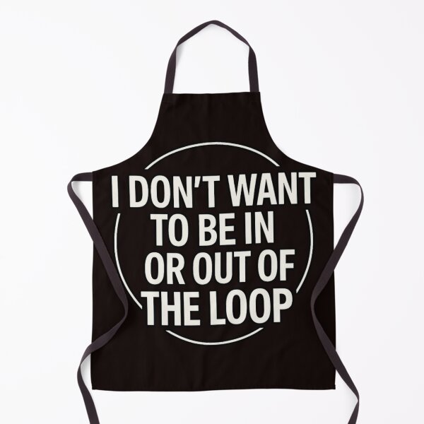 Item preview, I Don’t Want to Be In or Out of the Loop – Minimalist Typography Design designed and sold by FrameFlow.