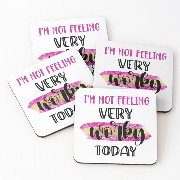 Item preview, I’m Not Feeling Very Worky Today – Funny Office Quote designed and sold by SnarkyAndCo.