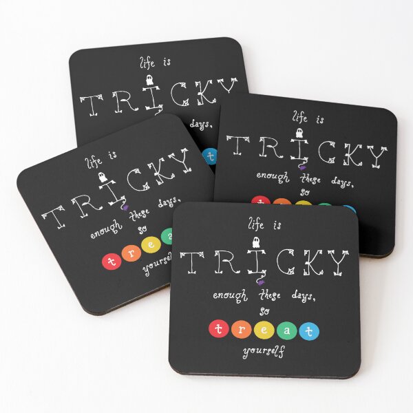 Item preview, Life Is Tricky Enough These Days, So Treat Yourself designed and sold by Tim Veiga.
