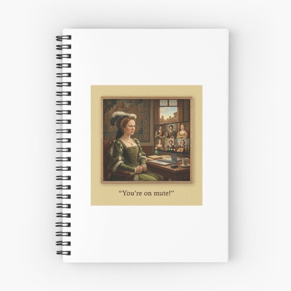 Item preview, You're on Mute! - Renaissance Teams Call designed and sold by GingerLabz.