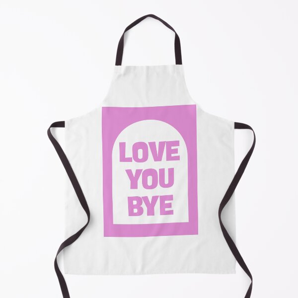 Item preview, Love You Bye designed and sold by Dondonmart.