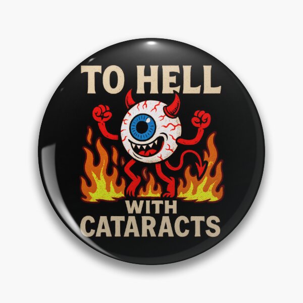 Item preview, To Hell With Cataracts Devil Eyeball Statement designed and sold by Eyepatch-Jacks.