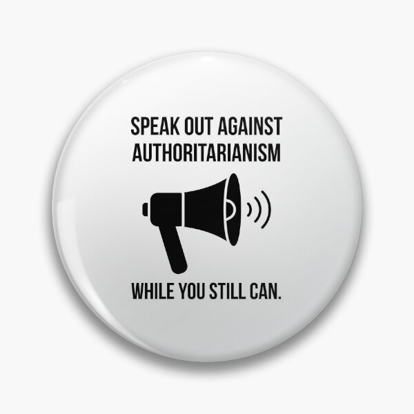 Item preview, Speak out against authoritarianism while you still can. designed and sold by Rachel the Artist .