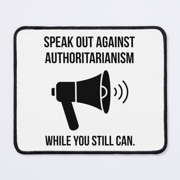 Item preview, Speak out against authoritarianism while you still can. designed and sold by Rachel the Artist .