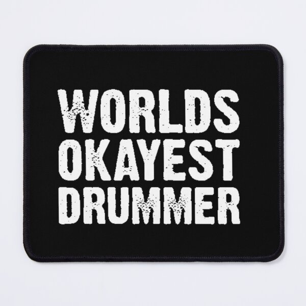 Item preview, World okayest drummer designed and sold by FUNOFTHEQUOTES.