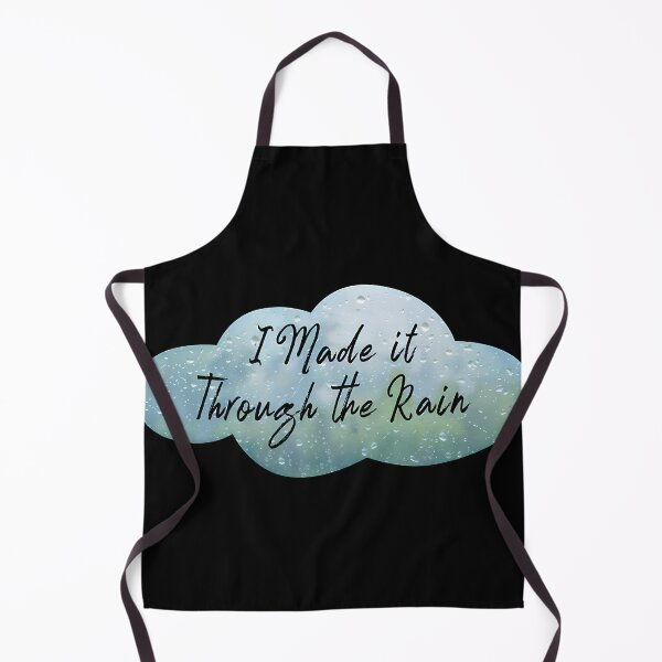 Item preview, I Made It Through The Rain designed and sold by Terryigan.