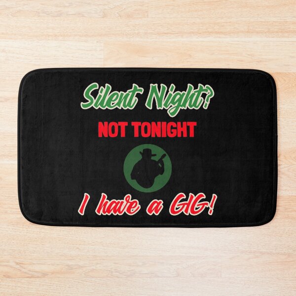 Item preview, Silent Night? Not Tonight I have a Gig – Funny Christmas for Musicians designed and sold by Hintotees.