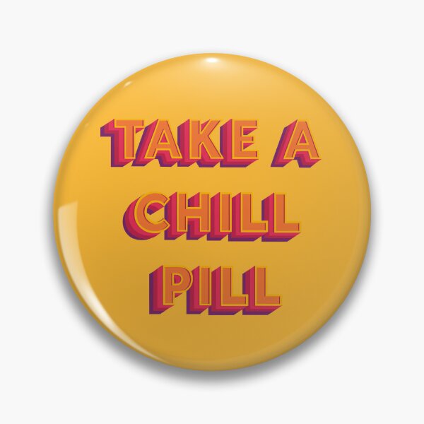 Item preview, Take A Chill Pill designed and sold by pinkmonkeybird.