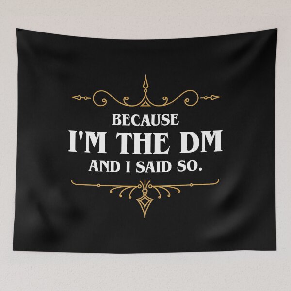 Item preview,  Because I'M The Master And I Said So Funny Tabletop Rpg Meme designed and sold by Jasonitzhugh.
