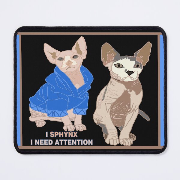 Item preview, Sphynx Thinks They Need Attention designed and sold by kristalcurt.