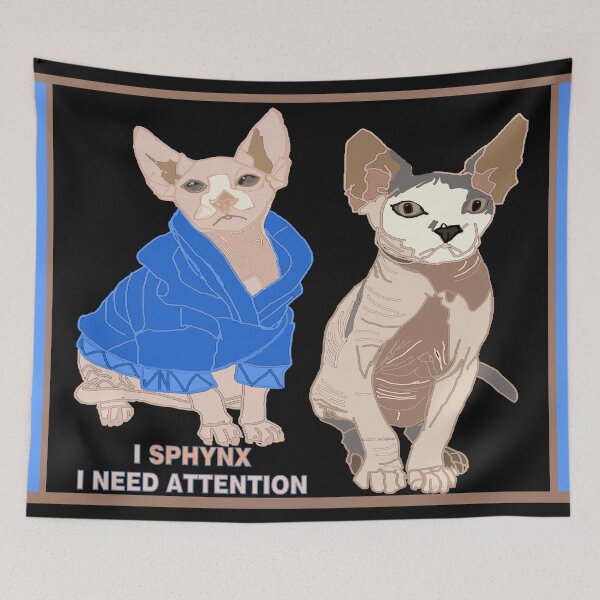 Item preview, Sphynx Thinks They Need Attention designed and sold by kristalcurt.