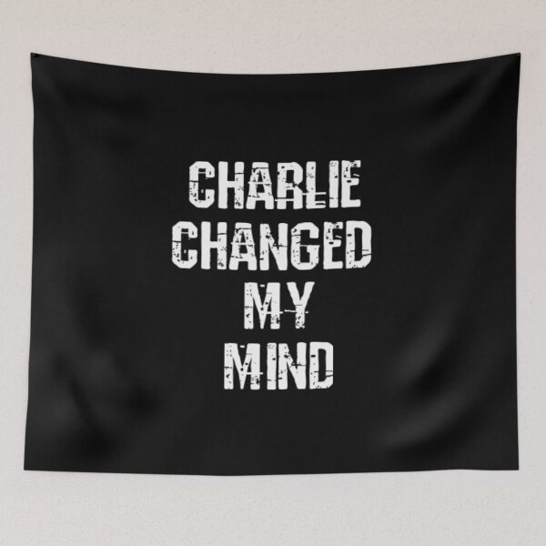 Item preview, Charlie Changed My Mind designed and sold by Flirt-Teez.