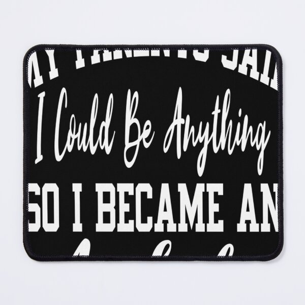 Item preview, My Parents Said I Could Be Anything So I Became An Asshole Mom Dad Gift Girl Boys designed and sold by JeanRoux.