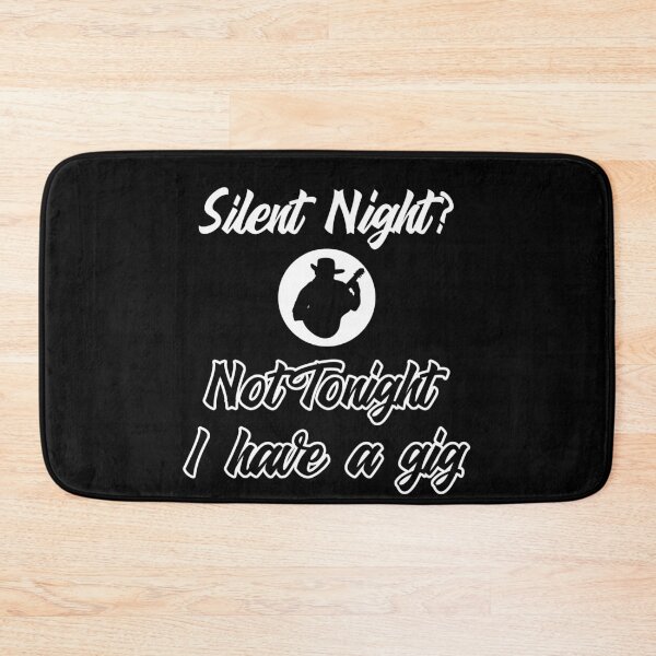 Item preview, Silent Night? Not Tonight I have a Gig – Funny Christmas for Musicians designed and sold by Hintotees.
