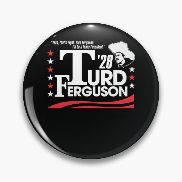 Artikelvorschau, Turd Ferguson für die Präsidentschaftswahl 2028 entworfen und verkauft von EllaBashirian.