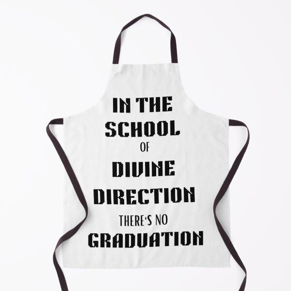 Item preview, In the School of Divine Direction, There Is No Graduation designed and sold by Uceepeace.