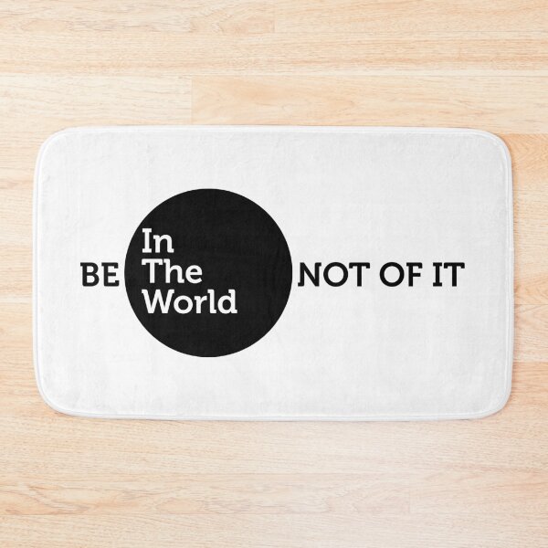 Item preview, Be in the world, Not of it Quote designed and sold by Morgenesh.