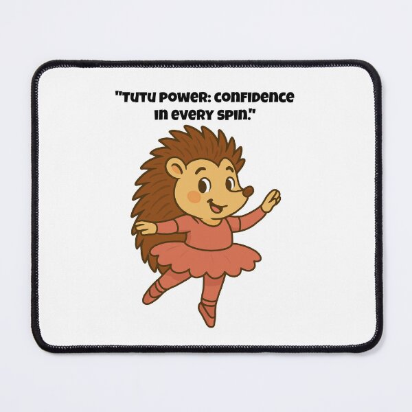 Item preview, Tutu Power Hedgehog Dancer designed and sold by Latitude 1°N.