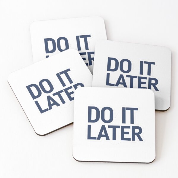 Item preview, Do it later designed and sold by Arty Art.