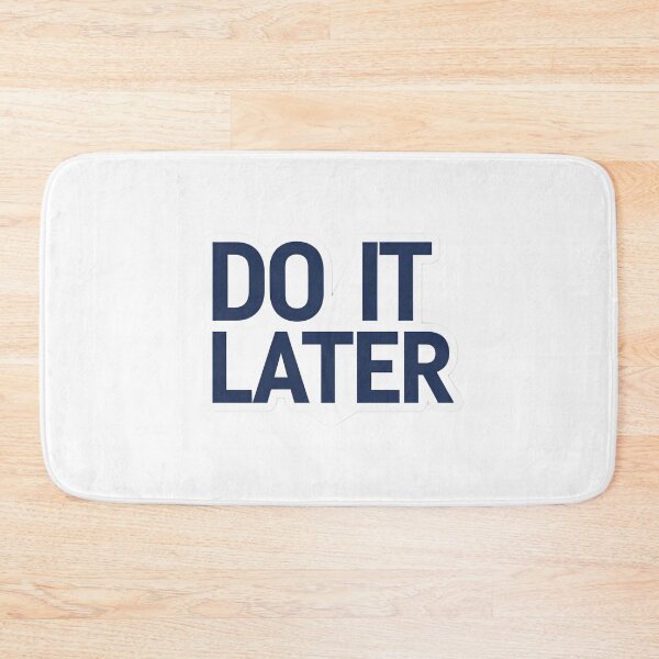 Item preview, Do it later designed and sold by Arty Art.
