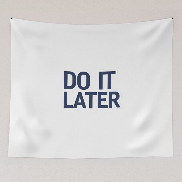 Item preview, Do it later designed and sold by Arty Art.