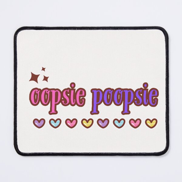 Item preview, Oopsie Poopsie Cute Aesthetic Funny Kawaii Quote Design designed and sold by Dokak Shop.