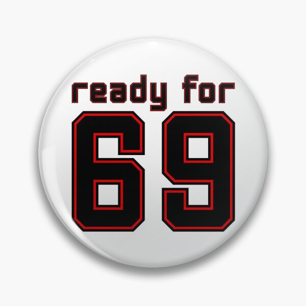 Artikelvorschau, Ready for 69 entworfen und verkauft von QuanntixArt.