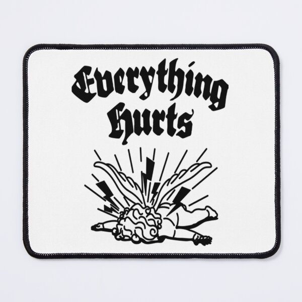 Item preview, Everything Hurts designed and sold by ReyesHirthe.