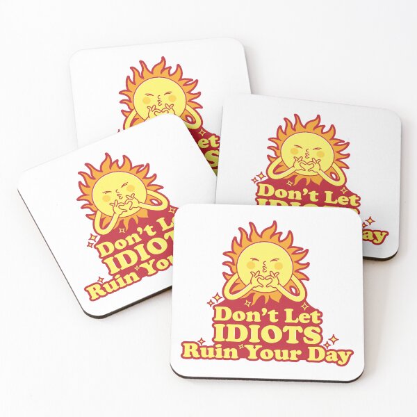 Item preview, Positive Sun Illustration – Don’t Let Idiots Ruin Your Day Graphic designed and sold by chillaxcats.