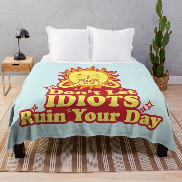 Item preview, Positive Sun Illustration – Don’t Let Idiots Ruin Your Day Graphic designed and sold by chillaxcats.