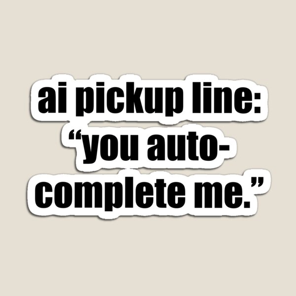 Item preview, Ai pickup line  designed and sold by Annet KY.