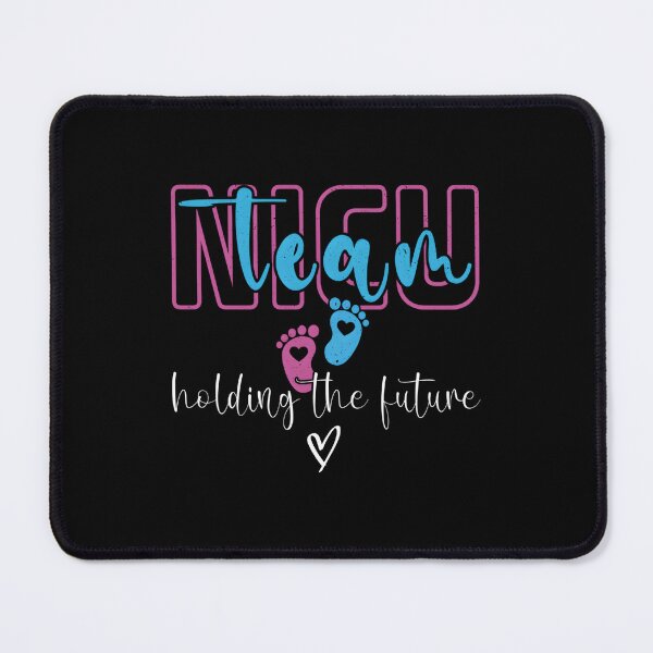 Item preview, Nicu Team Holding The Future Nicu Nurse Squad designed and sold by aqnkkalw83.