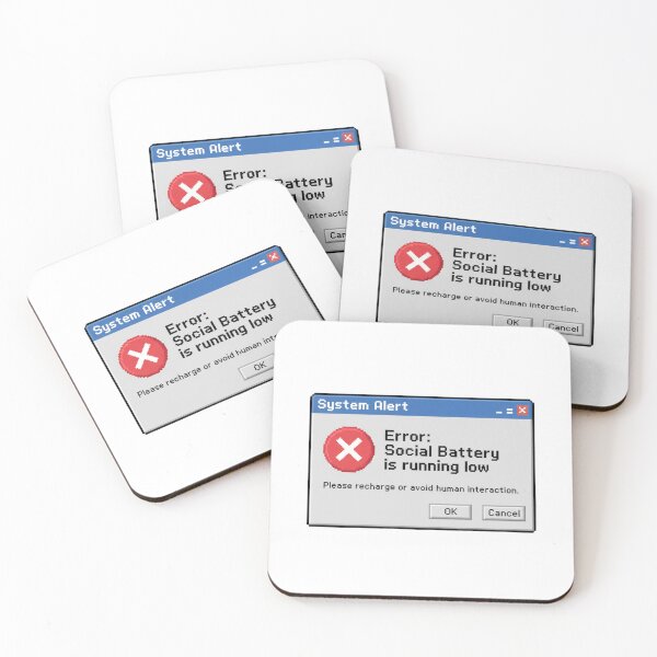 Item preview, System Alert: Social Battery Low designed and sold by KnlDsgn.