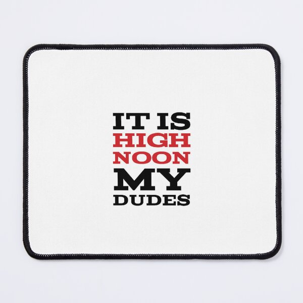 Item preview, It Is High Noon designed and sold by Kaneolivershop.