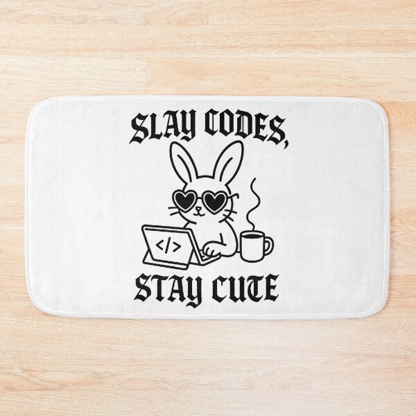 Item preview, Slay Codes Stay Cute - Chic Bunny Coder designed and sold by ClinicalHubs.