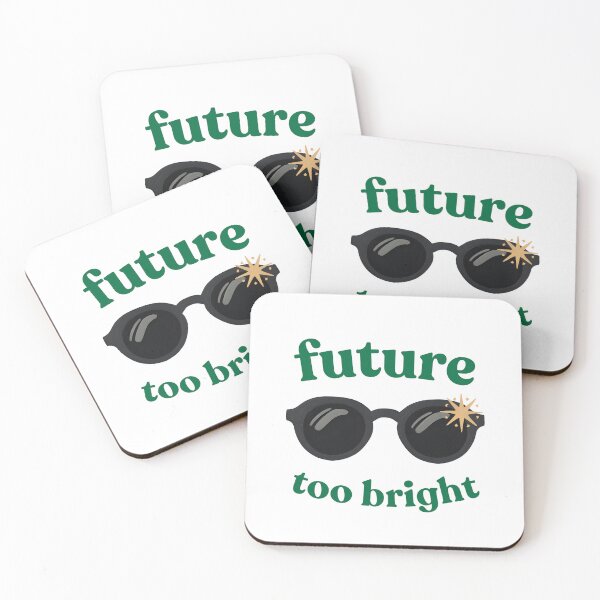Item preview, the future is too bright designed and sold by evlntn.