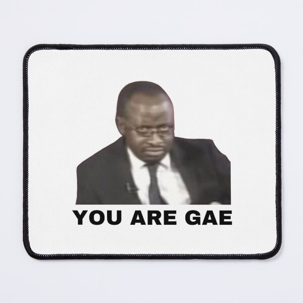 Item preview, You Are Gae Meme – Uganda Interview Viral Video designed and sold by CarolyneErdman.