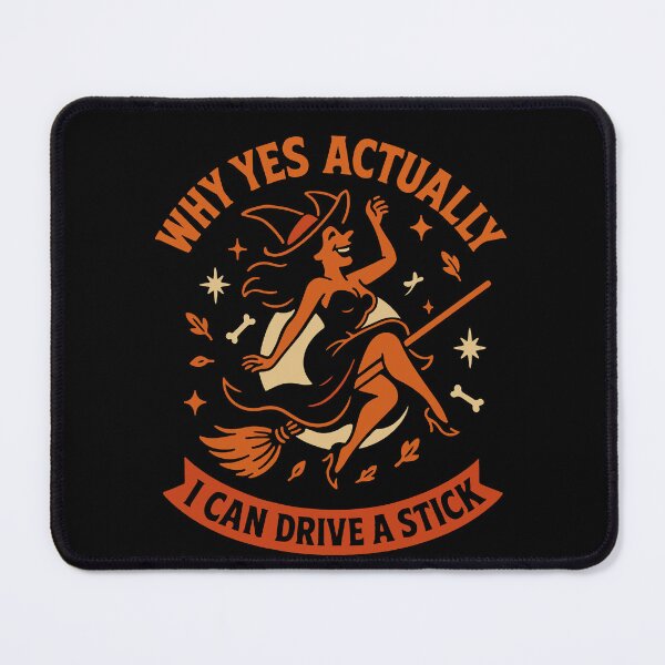 Item preview, Why Yes Actually I Can Drive A Stick Witch designed and sold by LuminOrb.