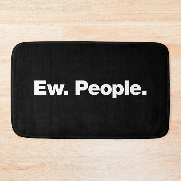 Item preview, Ew. People. designed and sold by chestify.